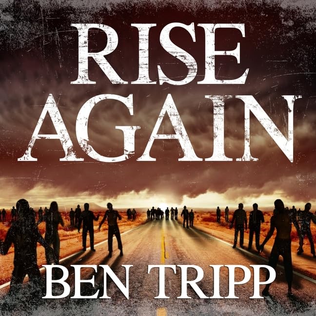 Rise Again Lib/E: A Zombie Thriller