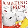 Amazing Mum by Alison Brown