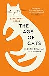 The Age of Cats: ...