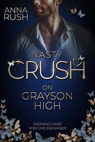 Nasty Crush on Grayson High: Niemand darf von uns erfahren (Love in Rebel Hearts 3) (German Edition)