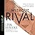 Without Rival Lib/E: Incomparably Made, Uniquely Loved, Powerfully Purposed
