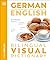 German English Bilingual Visual Dictionary (DK Bilingual Visual Dictionaries)