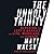 Unholy Trinity Lib/E: Blocking the Left's Assault on Life, Marriage, and Gender