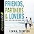 Friends, Partners, and Lovers Lib/E: What It Takes to Make Your Marriage Work