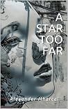 A Star Too Far