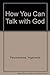 How You Can Talk with God