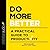Do More Better Lib/E: A Practical Guide to Productivity