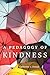A Pedagogy of Kindness (Teaching, Engaging, and Thriving in Higher Ed) (Volume 1)
