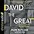 David the Great Lib/E: Deconstructing the Man After God's Own Heart