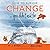 How to Survive Change... You Didn't Ask for: Bounce Back, Find Calm in Chaos, and Reinvent Yourself; Library Edition