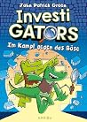 InvestiGators (Band 1) - Im Kampf gegen das Böse InvestiGators (Band 1) - Im Kampf gegen das Böse
