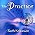 The Practice Lib/E: Simple Tools for Managing Stress, Finding Inner Peace, and Uncovering Happiness