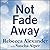 Not Fade Away Lib/E: A Memoir of Senses Lost and Found