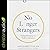 No Longer Strangers: Finding Belonging in a World of Alienation - Library Edition
