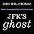JFK's Ghost: Kennedy, Sorensen and the Making of Profiles in Courage