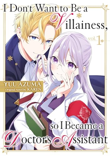 I Don’t Want to Be a Villainess, so I Became a Doctor’s Assistant Vol.1 (Kindle Edition)