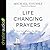 Life-Changing Prayers: How God Displays His Power to Ordinary People