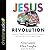 Jesus Revolution: How God Transformed an Unlikely Generation and How He Can Do It Again Today
