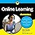 Online Learning for Dummies: Library Edition