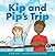 Rhyming Word Families: Kip and Pip's Trip