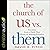 The Church of Us vs. Them Lib/E: Freedom from a Faith That Feeds on Making Enemies
