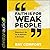 Faith Is for Weak People Lib/E: Responding to the Top 20 Objections to the Gospel