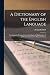 A Dictionary of the English...