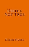 Useful Not True