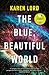 The Blue, Beautiful World