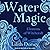 Water Magic: Library Edition