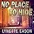 No Place to Hide Lib/E (Hidden Identity Series Lib/E)