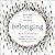 Belonging: The Key to Transforming and Maintaining Diversity, Inclusion and Equality at Work - Library Edition