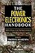 The Power Electronics Handbook (Industrial Electronics)