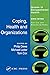 Coping, Health and Organizations (Issues in Occupational Health Series)