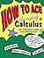 How to Ace the Rest of Calculus