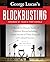George Lucas's Blockbusting: A Decade-by-Decade Survey of Timeless Movies Including Untold Secr