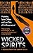 Wicked Spirits: Mysteries, ...