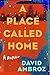 A Place Called Home: A Memoir