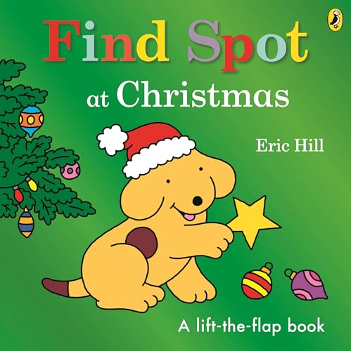 Puffin Find Spot at Christmas A Lift-the-Flap Story. (Board Book)