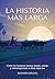 La Historia más larga: Cómo...