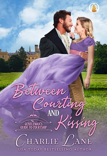 Between Courting and Kissing (A Gentleman's Guide to Courtship Book 3)