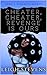 Cheater, Cheater, Revenge I...