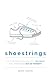 Shoestrings: How Your Donat...