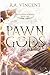 Pawn Of The Gods: Deucalion...