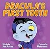 Dracula's First Tooth (Little Monsters Milestones)