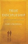 True Discipleship: Growing in the Knowledge of Jesus True Discipleship: Growing in the Knowledge of Jesus