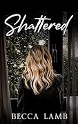 Shattered