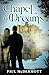 Chapel of Her Dreams by Paul      McDermott