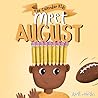 Meet August: a ch...