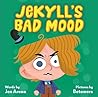 Jekyll's Bad Mood: A Little Monsters Milestone Book